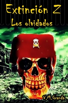 Extinci�n Z. Los Olvidados: Humanos Y Gartex