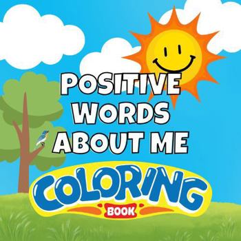 Paperback Positive Words About Me Kid's Coloring Book