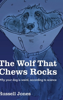 Hardcover The Wolf That Chews Rocks Book