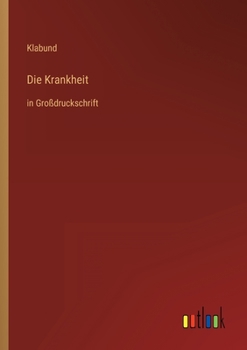 Paperback Die Krankheit: in Großdruckschrift [German] Book