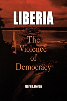Paperback Liberia: The Violence of Democracy Book