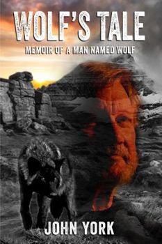 Paperback Wolf's Tale: Memoir of a Man Named Wolf Book