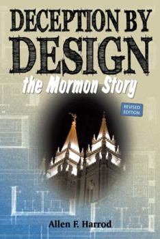 Paperback Deception by Design: The Mormon Story Book