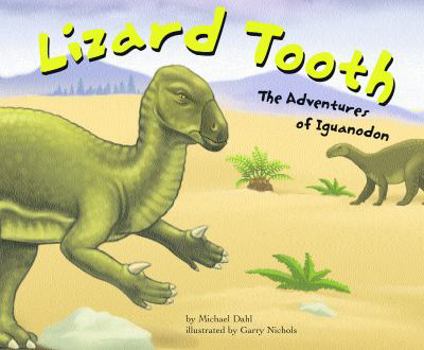 Library Binding Lizard Tooth: The Adventure of Iguanodon Book