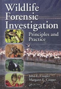 Hardcover Wildlife Forensic Investigation: Principles and Practice Book