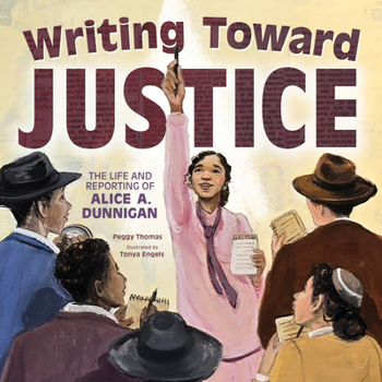 Hardcover Writing Toward Justice: The Life and Reporting of Alice A. Dunnigan Book