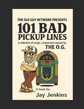 Paperback Old Guy Network Presents: 101 Bad Pickup Lines Book