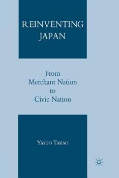 Paperback Reinventing Japan: From Merchant Nation to Civic Nation Book