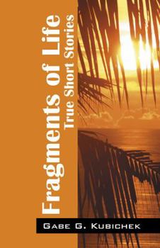 Paperback Fragments of Life: True Short Stories Book