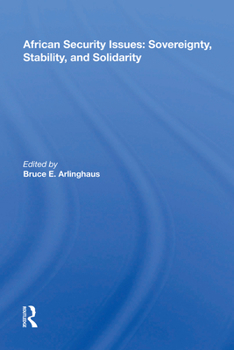 Hardcover African Security Issues: Sovereignty, Stability, And Solidarity Book