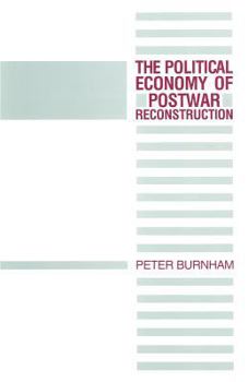 Paperback The Political Economy of Postwar Reconstruction Book