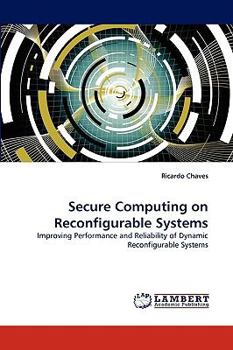 Paperback Secure Computing on Reconfigurable Systems Book