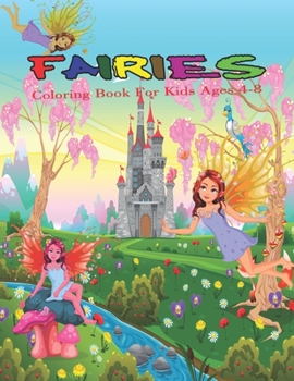 Fairies Coloring Book For Kids Ages 4-8: Adorable Cute And Unique Coloring Pages