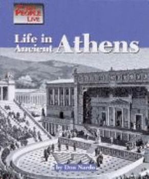 Life in Ancient Athens (Way People Live) - Book  of the Way People Live