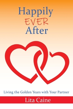 Paperback Happily Ever After: Living the Golden Years With Your Partner Book