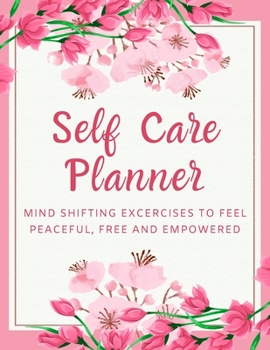 Paperback Self Care Planner: Beautiful 12-Month Positive Thoughts Notebook with Mood Tracker, Self Care Checklist, Inspirational Quotes, Self Refle Book