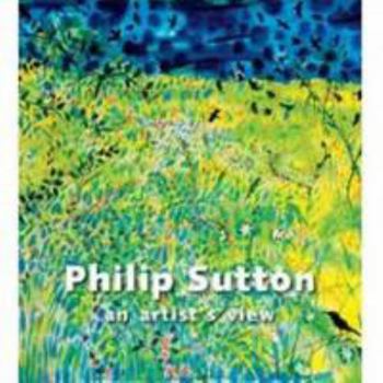 Hardcover Philip Sutton "An Artist's View" Book