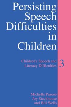 Paperback Persisting Speech Difficulties in Children: Children's Speech and Literacy Difficulties Book