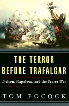 Hardcover Terror Before Trafalgar: Nelson, Napoleon, and the Secret War Book