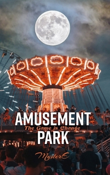 Paperback Amusement Park: The Game is Change Book