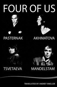 Paperback Four of Us: Pasternak, Akhmatova, Mandelstam, Tsvetaeva Book