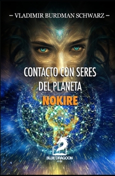 Paperback Contacto con Seres del Planeta Nokire [Spanish] Book