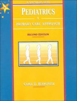Pediatrics: A Primary Care Approach (Saunders Text and Review Series)