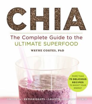 Paperback Chia: The Complete Guide to the Ultimate Superfood Book