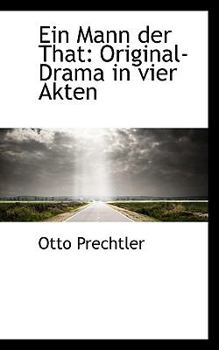 Paperback Ein Mann Der That: Original-Drama in Vier Akten Book