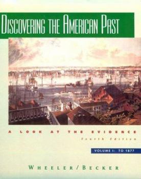 Paperback Discovering Americas Past, Volume 1, Fourth Edition Book