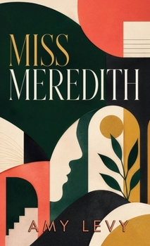 Miss Meredith: A Victorian Romance of Independence, Wit, and Self-Discovery