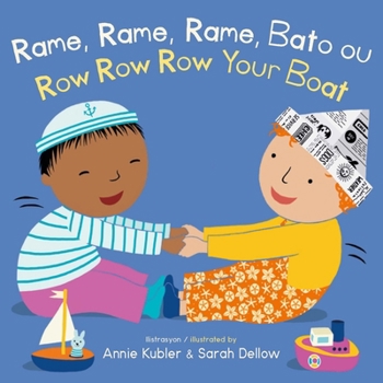 Rame, Rame, Rame Bato Ou/Row Row Row Your Boat (Baby Rhyme Time (Haitian Creole/English)) (English and Haitian Edition)