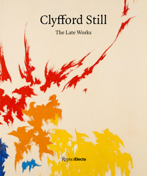 Hardcover Clyfford Still: The Late Works Book