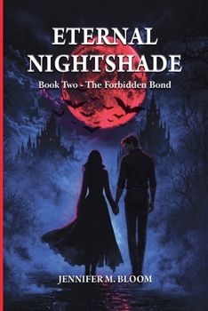 Paperback Eternal Nightshade: Book Two - The Forbidden Bond Book