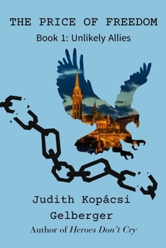 Paperback The Price Of Freedom: Book 1: Unlikely Allies Book