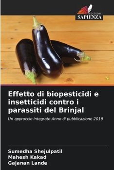 Paperback Effetto di biopesticidi e insetticidi contro i parassiti del Brinjal [Italian] Book