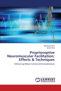 Paperback Proprioceptive Neuromuscular Facilitation: Effects & Techniques Book