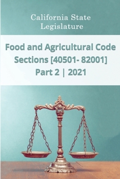 Paperback Food and Agricultural Code 2021 Part 2 Sections [40501 - 82001] Book