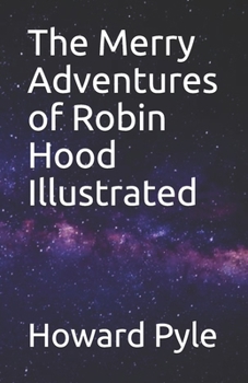 The Merry Adventures of Robin Hood Illustrated