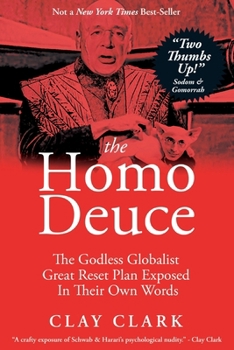 Paperback The Homo Deuce: The Godless Globalist Great Reset Plan Exposed In Their Own Words Book