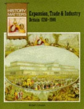 Paperback Expansion, Trade and Industry (History Matters) Book
