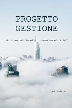 Paperback Gestione Di Progetto: Utilizzo del "Modello informativo edilizio" [Italian] Book