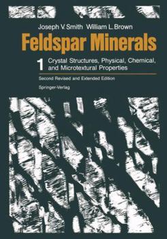 Hardcover Feldspar Minerals: Volume 1 Crystal Structures, Physical, Chemical, and Microtextural Properties Book