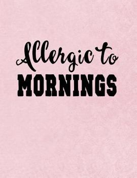 Paperback Allergic To Mornings Book