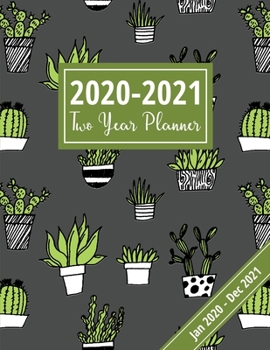2020-2021 Two Year Planner: Cactus Plants Design: Side-By-Side Monthly View Appointment & Schedule Planner, 24 Month Schedule Organizer