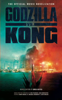 Mass Market Paperback Godzilla vs. Kong: The Official Movie Novelization Book