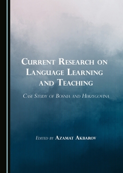 Hardcover Current Research on Language Learning and Teaching: Case Study of Bosnia and Herzegovina Book