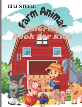 Paperback Farm Animals Coloring Book For Kids: Cute Animals Farm Coloring Book For Kids And Toddlers Book