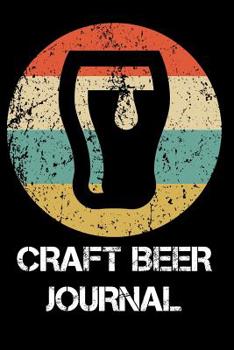 Paperback Craft Beer Journal: 6x9 Guided Beer Tasting Notebook for Rating, Reviewing, and Taking Notes Book