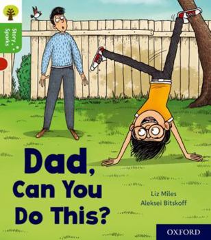 Paperback Oxford Reading Tree Story Sparks: Oxford Level 2: Dad, Can You Do This? Book